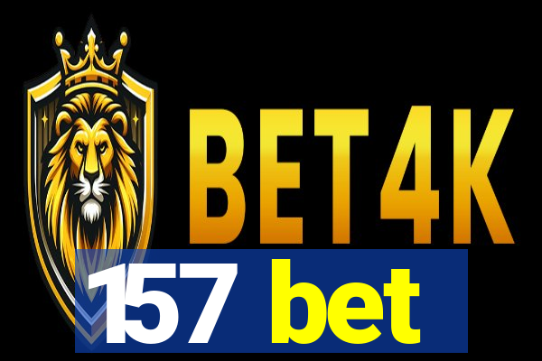 157 bet