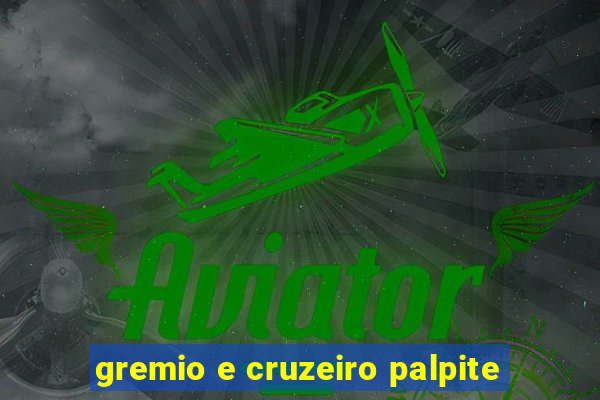 gremio e cruzeiro palpite