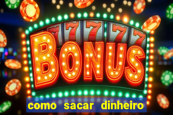 como sacar dinheiro no slots 777