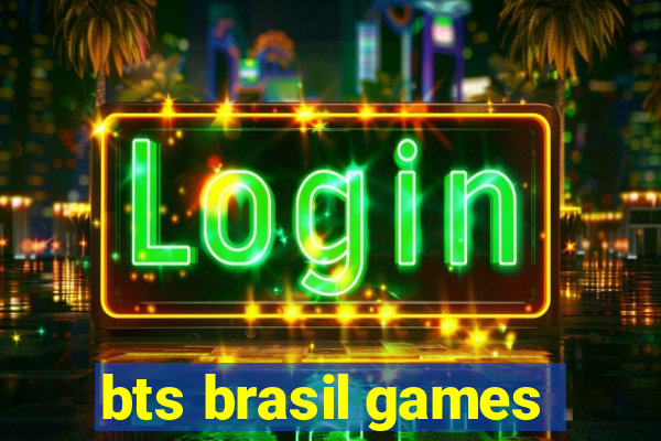 bts brasil games