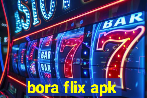 bora flix apk