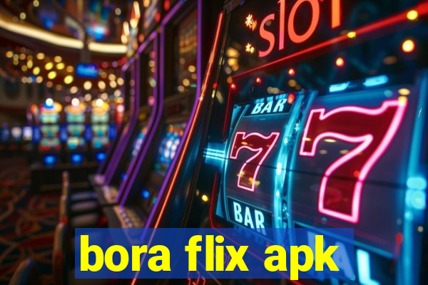 bora flix apk