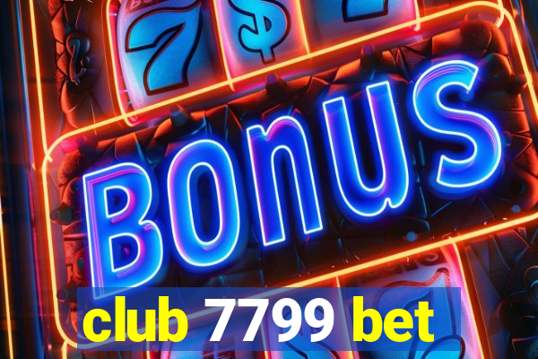 club 7799 bet