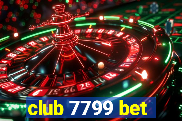 club 7799 bet