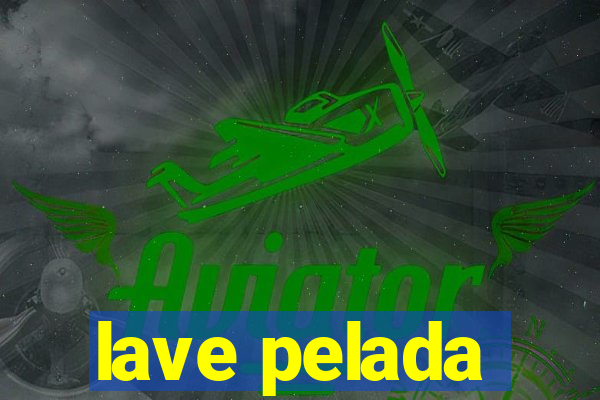 lave pelada