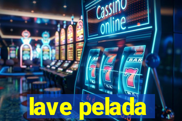 lave pelada