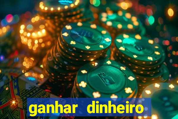 ganhar dinheiro jogando sem deposito