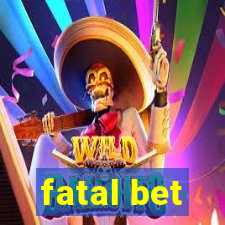 fatal bet