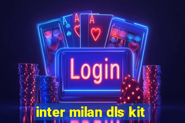 inter milan dls kit