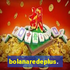 bolanaredeplus.vip