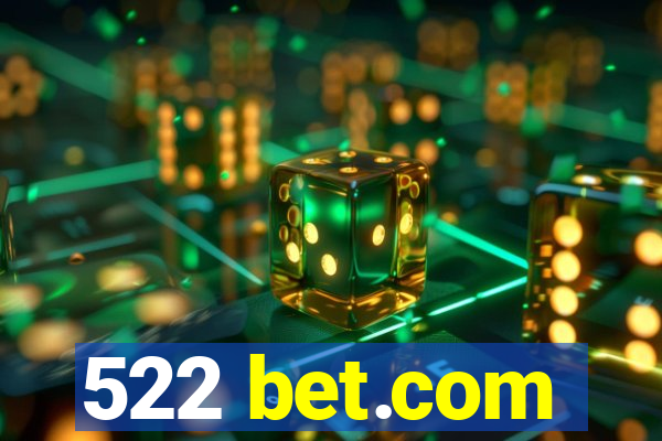 522 bet.com