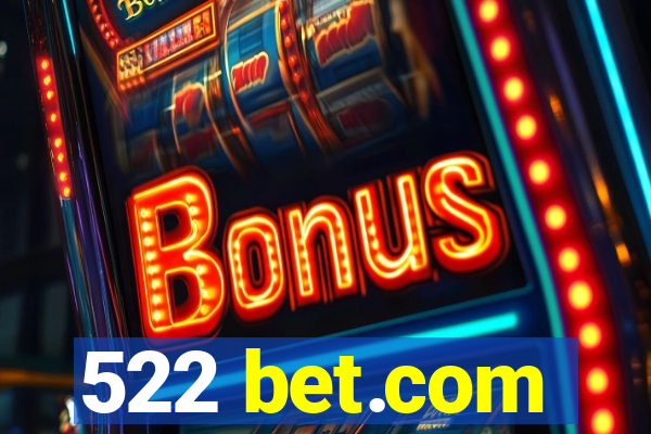 522 bet.com