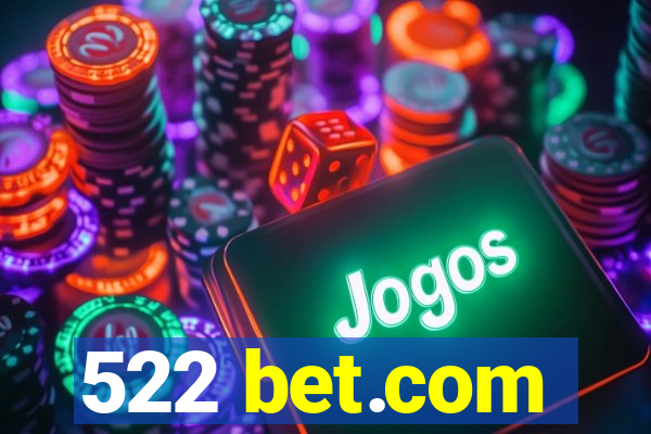 522 bet.com