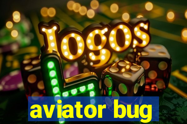 aviator bug