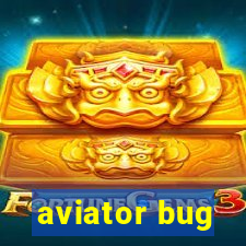 aviator bug