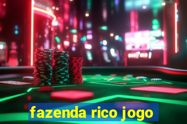 fazenda rico jogo