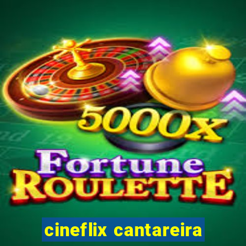 cineflix cantareira