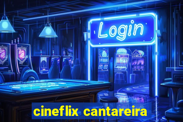 cineflix cantareira