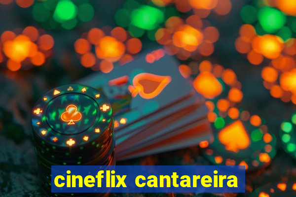 cineflix cantareira