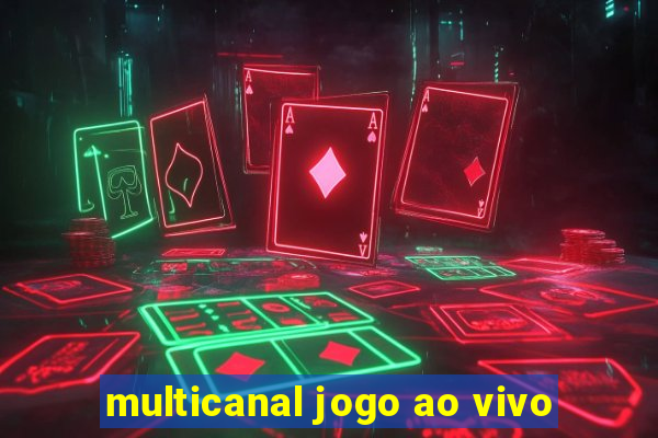 multicanal jogo ao vivo