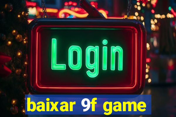 baixar 9f game