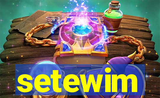 setewim