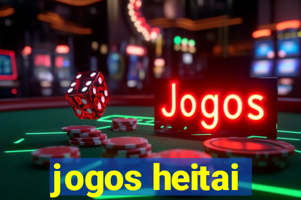 jogos heitai