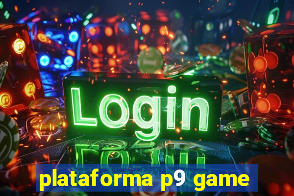 plataforma p9 game