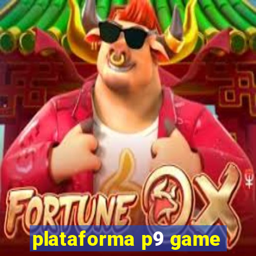 plataforma p9 game