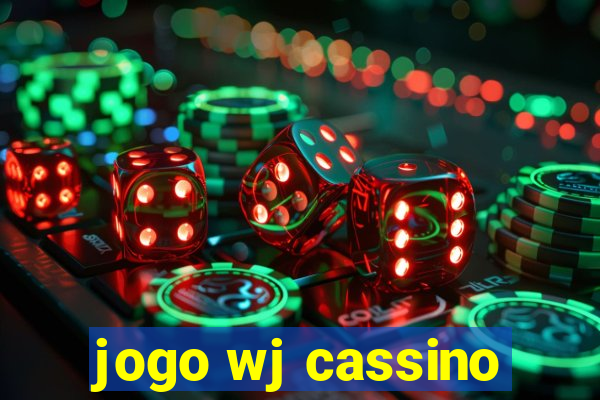 jogo wj cassino