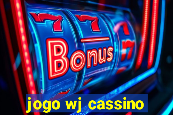 jogo wj cassino