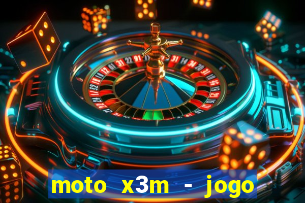 moto x3m - jogo de moto