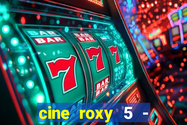 cine roxy 5 - santos santos - sp