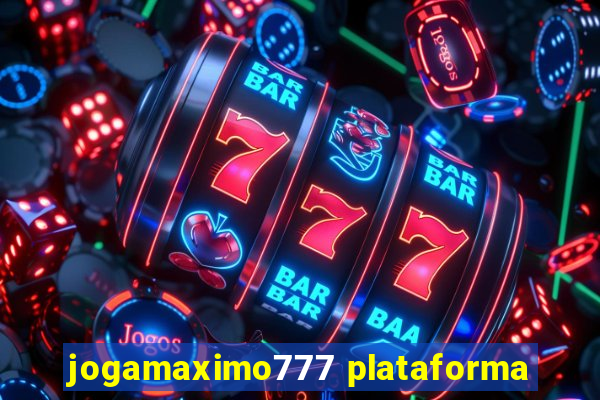 jogamaximo777 plataforma