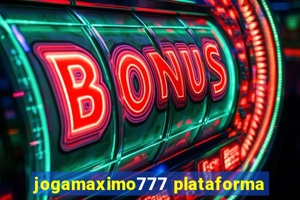 jogamaximo777 plataforma