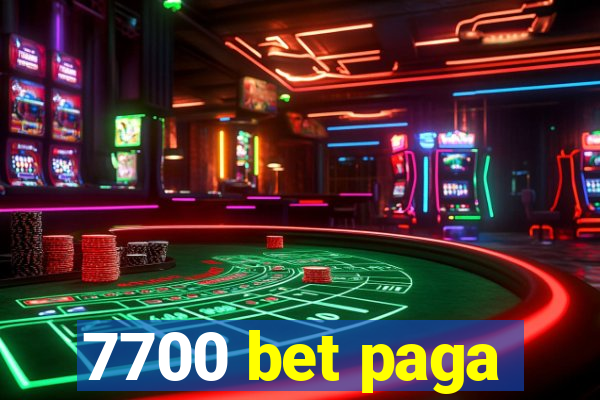 7700 bet paga