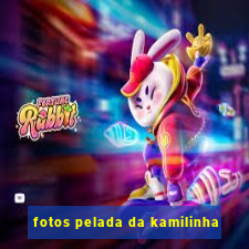 fotos pelada da kamilinha