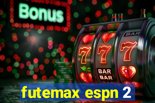 futemax espn 2