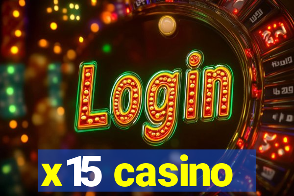 x15 casino