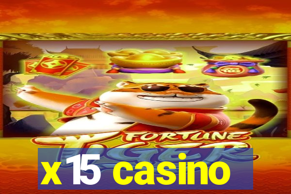 x15 casino