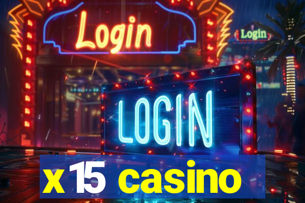 x15 casino