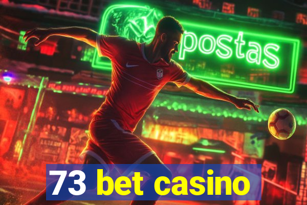 73 bet casino