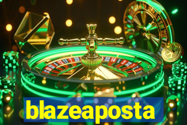 blazeaposta