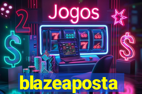 blazeaposta