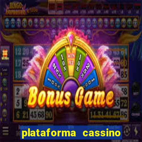 plataforma cassino que paga no cadastro