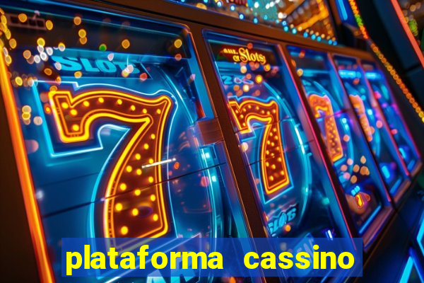 plataforma cassino que paga no cadastro