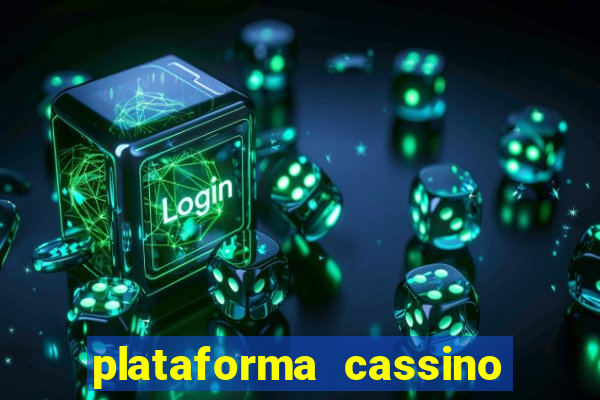 plataforma cassino que paga no cadastro