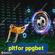 pltfor ppgbet