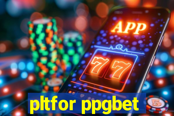 pltfor ppgbet