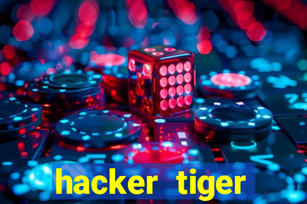 hacker tiger fortune download